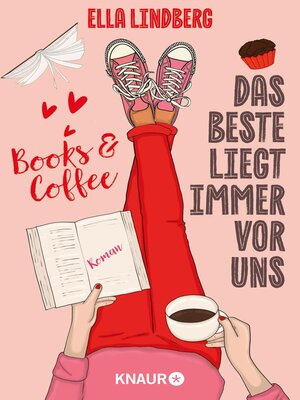cover image of Books & Coffee--Das Beste liegt immer vor uns